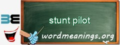 WordMeaning blackboard for stunt pilot